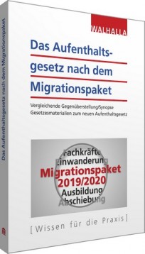 Das Aufenthaltsgesetz nach dem Migrationspaket