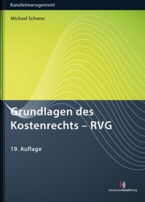 Grundlagen des Kostenrechts - RVG