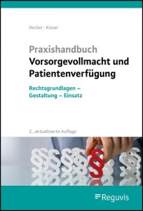 Praxishandbuch Vorsorgevollmacht und Patientenverfügung