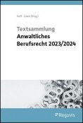 Textsammlung anwaltliches Berufsrecht 2023/2024