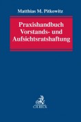 Praxishandbuch Vorstands- und Aufsichtsratshaftung