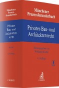Münchener Prozessformularbuch - Privates Bau- und Architektenrecht