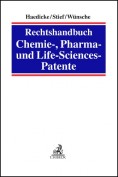 Rechtshandbuch Chemie-, Pharma- und Life-Sciences-Patente