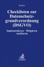 Checklisten zur Datenschutzgrundverordnung (DSGVO)
