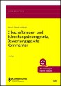 Erbschaftsteuer- und Schenkungsteuergesetz, Bewertungsgesetz. Kommentar
