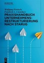 Praxishandbuch Unternehmensrestrukturierung nach StaRUG