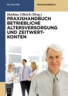 Praxishandbuch Betriebliche Altersversorgung und Zeitwertkonten