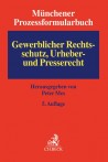 Münchener Prozessformularbuch - Gewerblicher Rechtsschutz, Urheber- und Presserecht