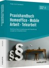 Praxishandbuch Homeoffice - Mobile Arbeit - Telearbeit