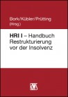 Handbuch Restrukturierung vor der Insolvenz - HRI I
