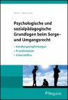 Psychologische und sozialpädagogische Grundlagen beim Sorge- und Umgangsrecht