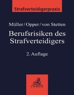 Berufsrisiken des Strafverteidigers