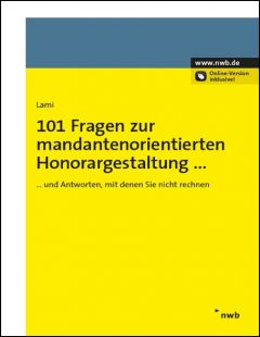 101 Fragen zur mandantenorienrierten Honorargestaltung