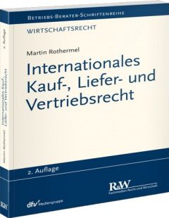 Internationales Kauf-, Liefer- und Vertriebsrecht