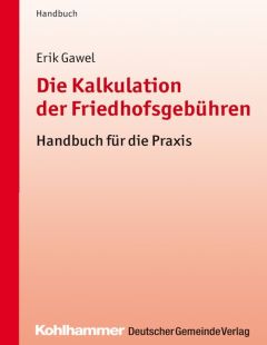 Die Kalkulation der Friedhofsgebühren