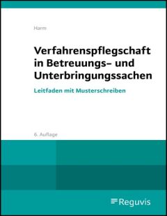 Verfahrenspflegschaft in Betreuungs- und Unterbringungssachen