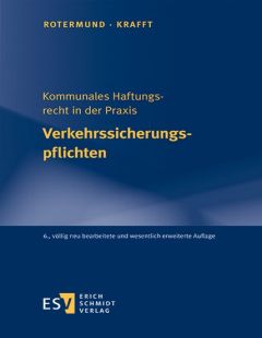 Kommunales Haftungsrecht in der Praxis - Verkehrssicherungspflichten